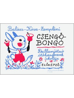 Balázs O.,Zempléni L.: Csengő-bongó, Dallamjátszó ütőhangszerek (Z.12252)