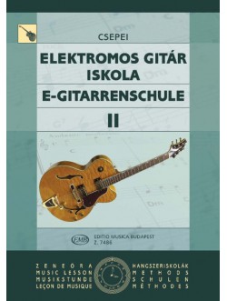 Csepei Tibor: Elektromos gitár iskola 2. (Z.7486)