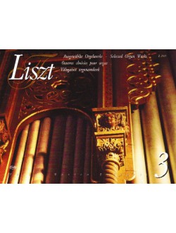Liszt Ferenc: Válogatott orgonaművek 3.