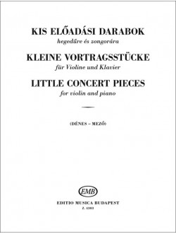 Kis előadási darabok hegedűre és zongorára (Dénes, Mező) (Z.4303)